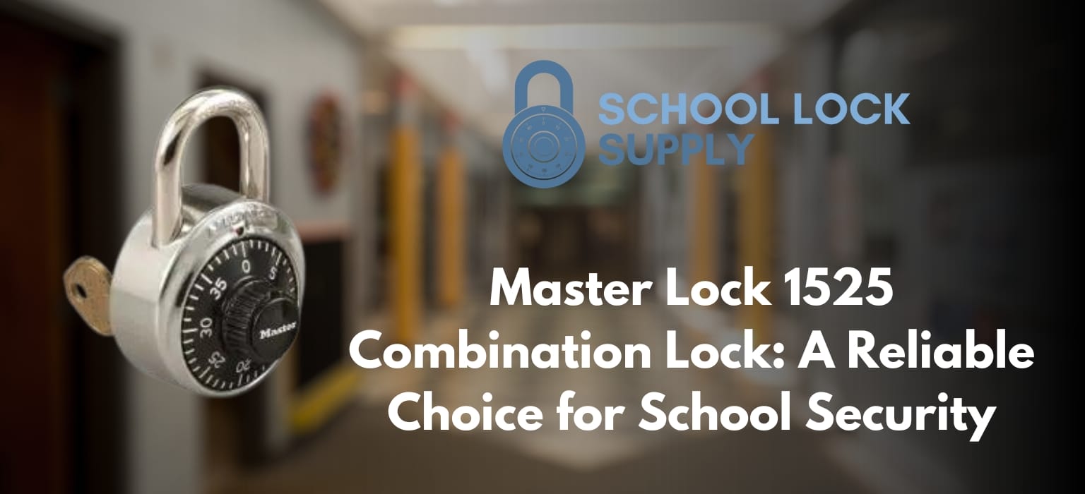 Master Lock 1525 Combination Lock: A Reliable Choice for School Security